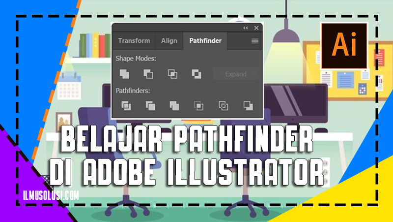Belajar Pathfinder di Adobe Illustrator