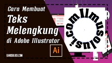 Cara Membuat Teks Melengkung di Adobe Illustrator