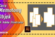 Cara Memotong Objek di Adobe Illustrator