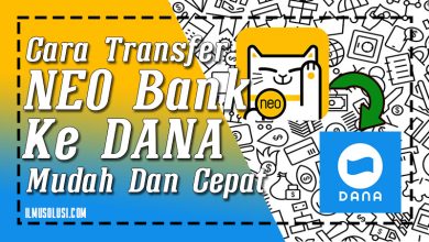 Cara Transfer NEO Bank ke DANA Mudah Dan Cepat
