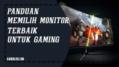 Panduan Memilih Monitor Terbaik untuk Gaming