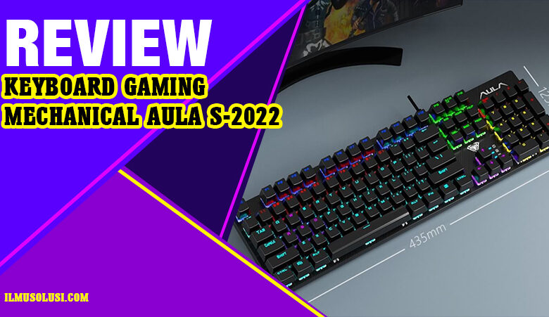 Review Keyboard Gaming Mechanical AULA S